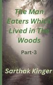 The Man Eaters Which Lived in The Woods