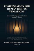 Compensation for Human Rights Violations: Landmark Rulings Against the State and Police in India