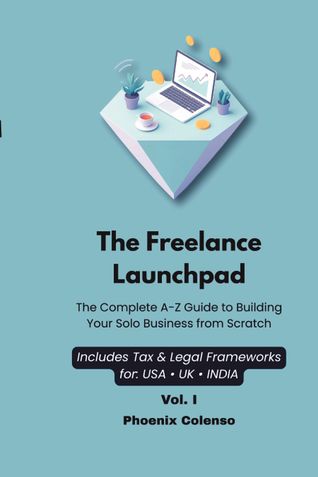 The Freelance Launchpad: Vol. I