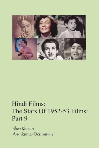 Hindi Films: The Stars Of 1952-53 Films: Part 9