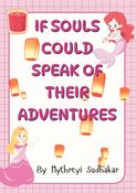 If Souls could Speak of their Adventures