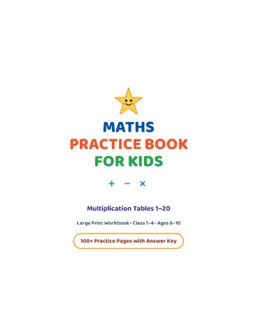 Maths Practice Book for Kids: Multiplication Tables 1–20