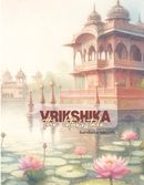 VRIKSHIKA: The Lotus Tale