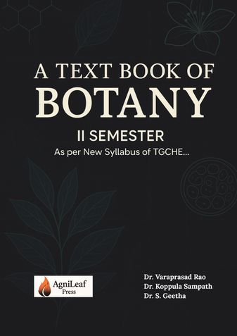 A TEXT BOOK OF BOTANY II SEMESTER AS PER NEW SYLLABUS OF TGCHE...