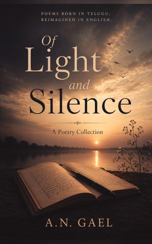 OF LIGHT AND SILENCE