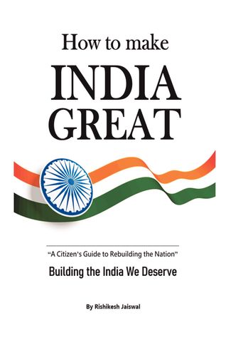 HOW TO MAKE INDIA GREAT