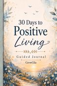 30 Days to Positive Living