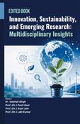 Innovation, Sustainability, and Emerging Research: Multidisciplinary Insights