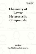 Chemistry of Lower Heterocyclic Compounds