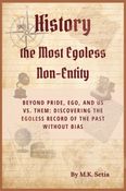 History the Most Egoless Non-Entity