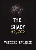 The Shady Beyond