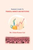 Student’s Guide To 'FINANCIAL MARKETS AND INSTITUTIONS'