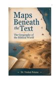 Maps Beneath the Text: The Geography of the Biblical World