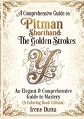 Pitman Shorthand : The Golden Strokes