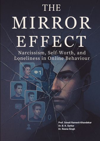 The Mirror Effect Narcissism, Self-Worth, and Loneliness in Online Behaviour