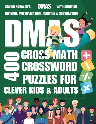 DMAS - 400 Cross Math Crossword Puzzles For Clever Kids & Adults
