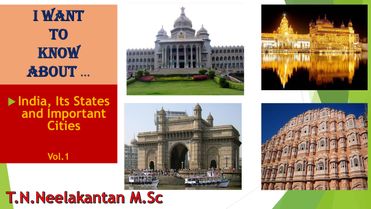 I want to know about...India, its States, and Important Cities - Volume 1
