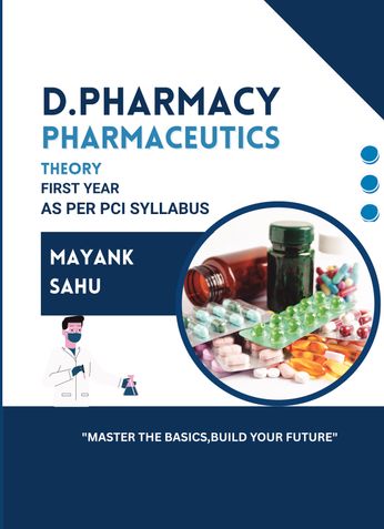 Pharmaceutics – Theory (D. Pharmacy) First Year