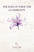 The Rain Outside the Classroom