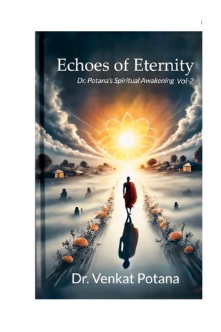 Echoes of Eternity: Dr. Potana’s Spiritual Awakening, Vol-2