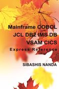 Mainframe COBOL JCL DB2 IMS DB VSAM CICS Express Reference