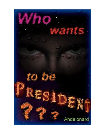 Who wants to be president?