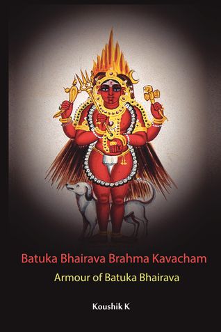 Batuka Bhairava Brahma Kavacham