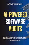 AI-Powered Software Audits: Revolutionizing Audit, Compliance, Risk, Security, and Governance for Organizations