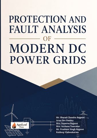 PROTECTION AND FAULT ANALYSIS OF MODERN DC POWER GRIDS