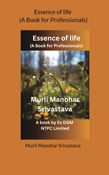 Essence of life (A Book for Professionals)