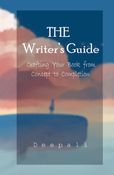 The Writer's Guide: Crafting Your Book from Concept to Completion