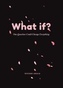 What If? One Question Could Change Everything