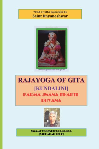 RAJAYOGA OF GITA [KUNDALINI] KARMA-JNANA-BHAKTI-DHYANA