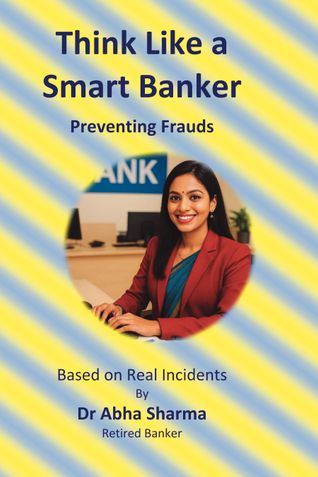 Think Like a Smart Banker: Preventing Frauds