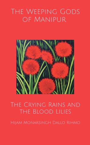 The Weeping Gods of Manipur