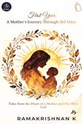 First Year: A Mother's Journey Through 365 Days