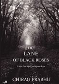 THE LANE OF BLACK ROSES
