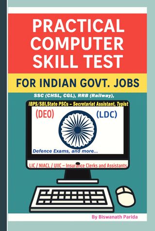 Practical Computer Skill Test Guide for Govt. Jobs in India-Realistic 48 Sets for MS Office, Typing, Emailing, Internet & Cyber Security
