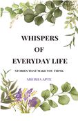 WHISPER'S OF EVERYDAY LIFE