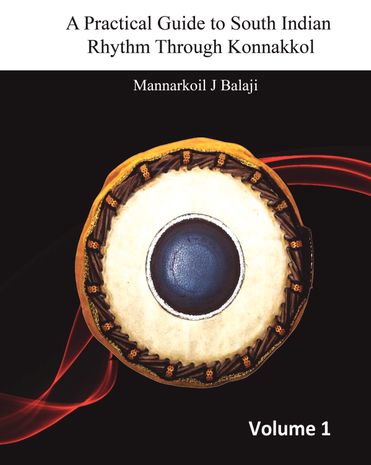 A Practical Guide to South Indian Rhythm through Konnakkol