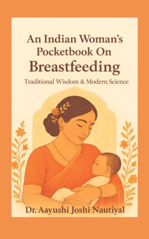 An Indian Woman's Pocketbook On Breastfeeding