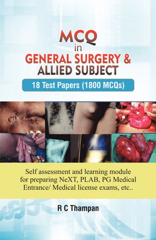MCQ IN GENERAL SURGERY AND ALLIED SUBJECTS          -18 test papers (1800 MCQs)
