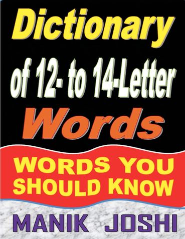 Dictionary of 12- to 14-Letter Words: Words You Should Know