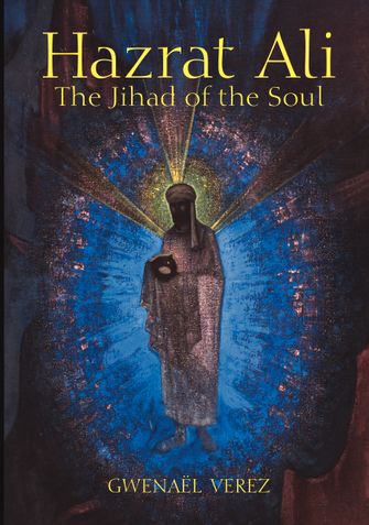 Hazrat Ali – The Jihad of the Soul