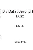 Big Data: Beyond The Buzz