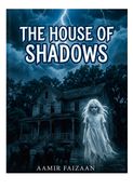 THE HOUSE OF SHADOW