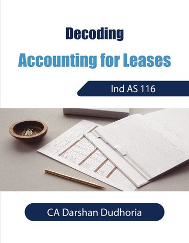 Decoding Accounting for Leases - Ind AS 116