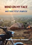 WIND ON MY FACE: MOTORCYCLE DIARIES