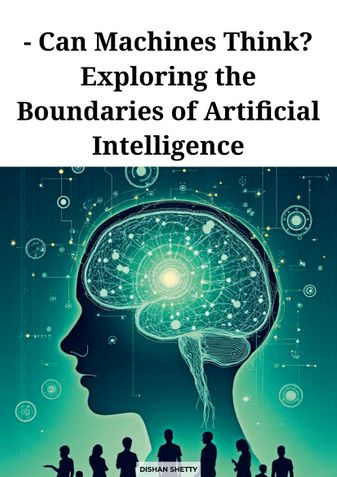 Can Machines Thnk? Exploring the Boundaries of Artificial Intelligence