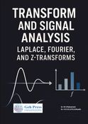 TRANSFORM AND SIGNAL ANALYSIS: LAPLACE FOURIED AND Z-TRANSFORMS